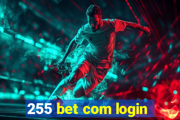 255 bet com login